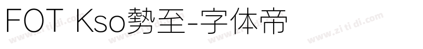 FOT Kso勢至字体转换